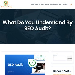 What Do You Understand By SEO Audit?