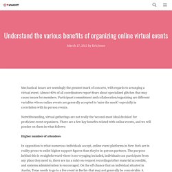 Understand the various benefits of organizing online virtual events