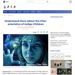 Understand More About the Characteristics of Indigo Children