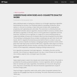 UNDERSTAND HOW DOES AN E-CIGARETTE EXACTLY WORK