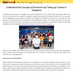 Understand the Concepts of Economics by Taking up Tuitions in Singapore