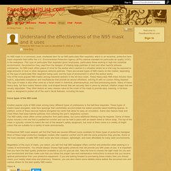 Understand the effectiveness of the N95 mask and it uses