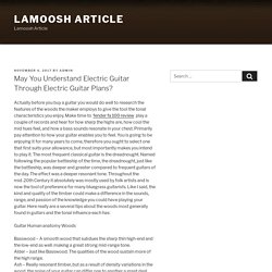 May You Understand Electric Guitar Through Electric Guitar Plans? – Lamoosh Article