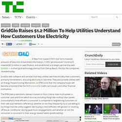 GridGlo Raises $1.2 Million To Help Utilities Understand How Customers Use Electricity
