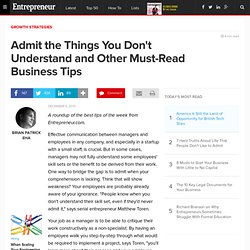 Admit the Things You Don't Understand and Other Must-Read Business Tips