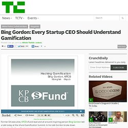 Bing Gordon: Every Startup CEO Should Understand Gamification