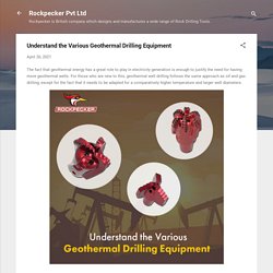 Understand the Various Geothermal Drilling Equipment