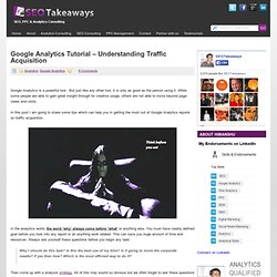 Google Analytics Tutorial – Understanding Traffic Acquisition