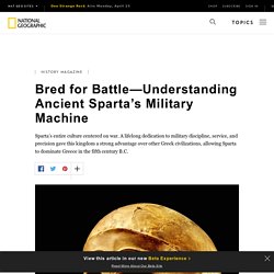 Bred for Battle—Understanding Ancient Sparta’s Military Machine
