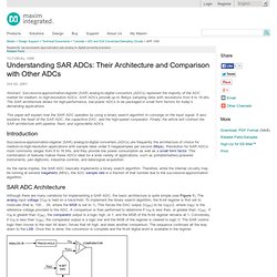 Understanding SAR ADCs: Their Architecture and Comparison with Other ADCs