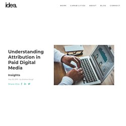 Understanding Attribution in Paid Digital Media