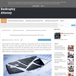 Understanding the Bankruptcy Vancouver WA Laws - Bankruptcy Attorney
