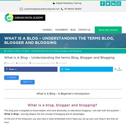 What is A Blog - Understanding the terms Blog, Blogger and Blogging