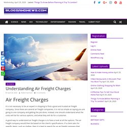 Understanding Air Freight Charges - BlogsAndNews