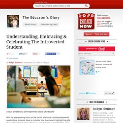 Understanding, Embracing & Celebrating The Introverted Student
