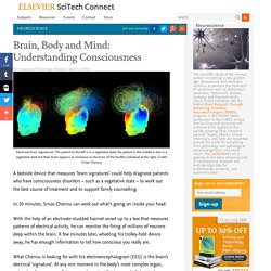Brain, Body and Mind: Understanding Consciousness