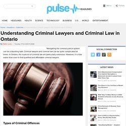 Understanding Criminal Lawyers and Criminal Law in Ontario