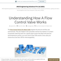 Understanding How A Flow Control Valve Works