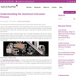 Understanding the Aluminum Extrusion Process