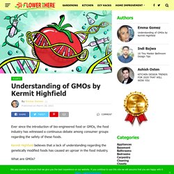 Understanding of GMOs by Kermit Highfield Louisville KY