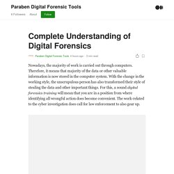 Complete Understanding of Digital Forensics - Paraben Corporation