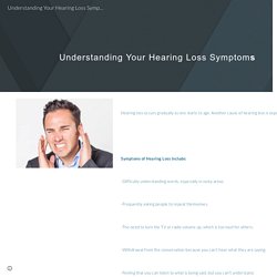 Understanding Your Hearing Loss Symptoms