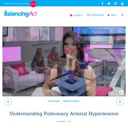 Understanding Pulmonary Arterial Hypertension - The Balancing Act