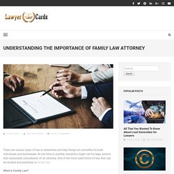 Understanding the Importance of Family Law Attorney