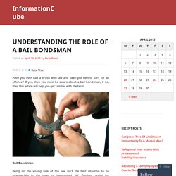 Understanding the Role of a Bail Bondsman