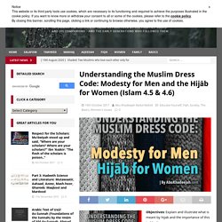 Understanding the Muslim Dress Code: Modesty for Men and the Hijāb for Women (Islam 4.5 & 4.6) – Abu Khadeejah : أبو خديجة