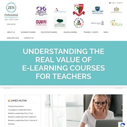 Understanding the Real Value of E-Learning Courses for Teachers - ZenPD