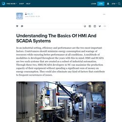 Understanding The Basics Of HMI And SCADA Systems