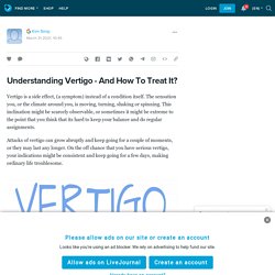 Understanding Vertigo - And How To Treat It?: ext_5710965 — LiveJournal