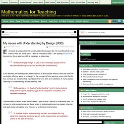 My issues with Understanding by Design (UbD) » Mathematics for Teaching