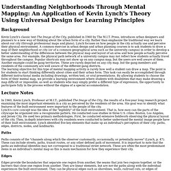 Understanding Neighborhoods Through Mental Mapping: An application of Kevin Lynch's theory using Universal Design for Learning principles
