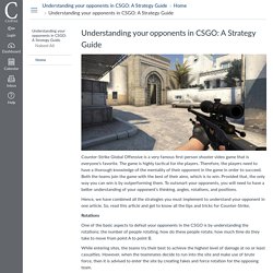 Understanding your opponents in CSGO: A Strategy Guide: Home: Understanding your opponents in CSGO: A Strategy Guide