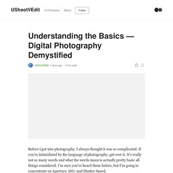 Understanding the Basics — Digital Photography Demystified