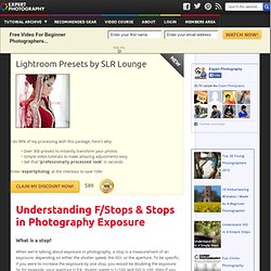 » Understanding F/Stops & Stops In Photography Exposure