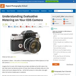 Understanding Evaluative Metering on Your EOS Camera