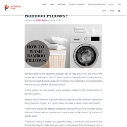 Understanding How to Wash Bamboo Pillows? - My Sleeping Guide