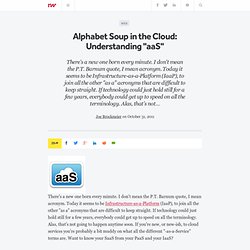 Alphabet Soup in the Cloud: Understanding "aaS"