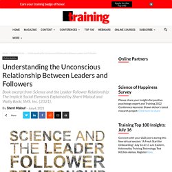 Understanding the Unconscious Relationship Between Leaders and Followers