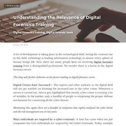 Understanding the Relevance of Digital Forensics Training - Paraben Corporation