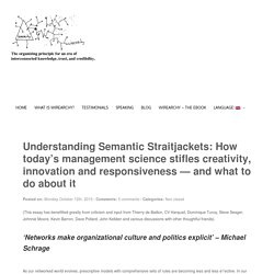 Understanding Semantic Straitjackets: How today’s management science stifles creativity, innovation and responsiveness — and what to do about it – Wirearchy