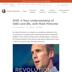 A New Understanding of SIBO and IBS, with Mark Pimentel