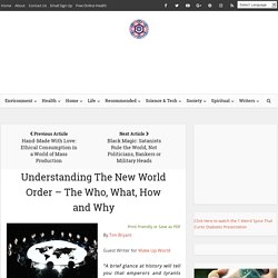 Understanding The New World Order – The Who, What, How and Why