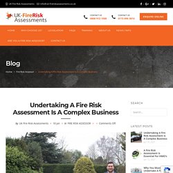Undertaking A Fire Risk Assessment Is A Complex Business