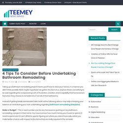 4 Tips To Consider Before Undertaking Bathroom Remodeling
