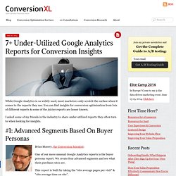 7+ Underutilized Google Analytics Reports For Conversion Insights