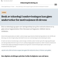 Bruk av teknologi i undervisningen kan gjøre underverker for motivasjonen til elevene